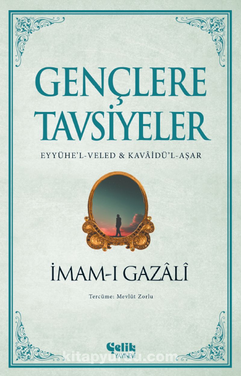 Gençlere Tavsiyeler (Eyyühe’l-Veled