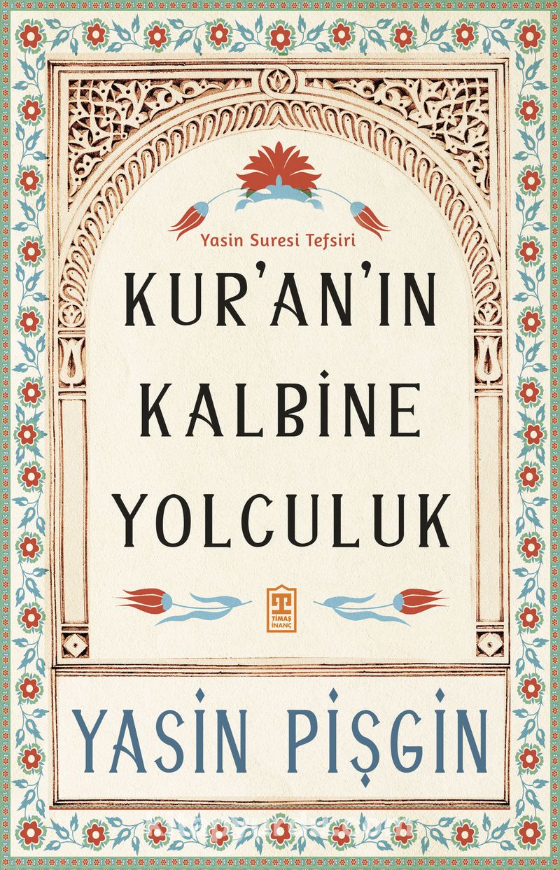 Kur'an'ın Kalbine Yolculuk
