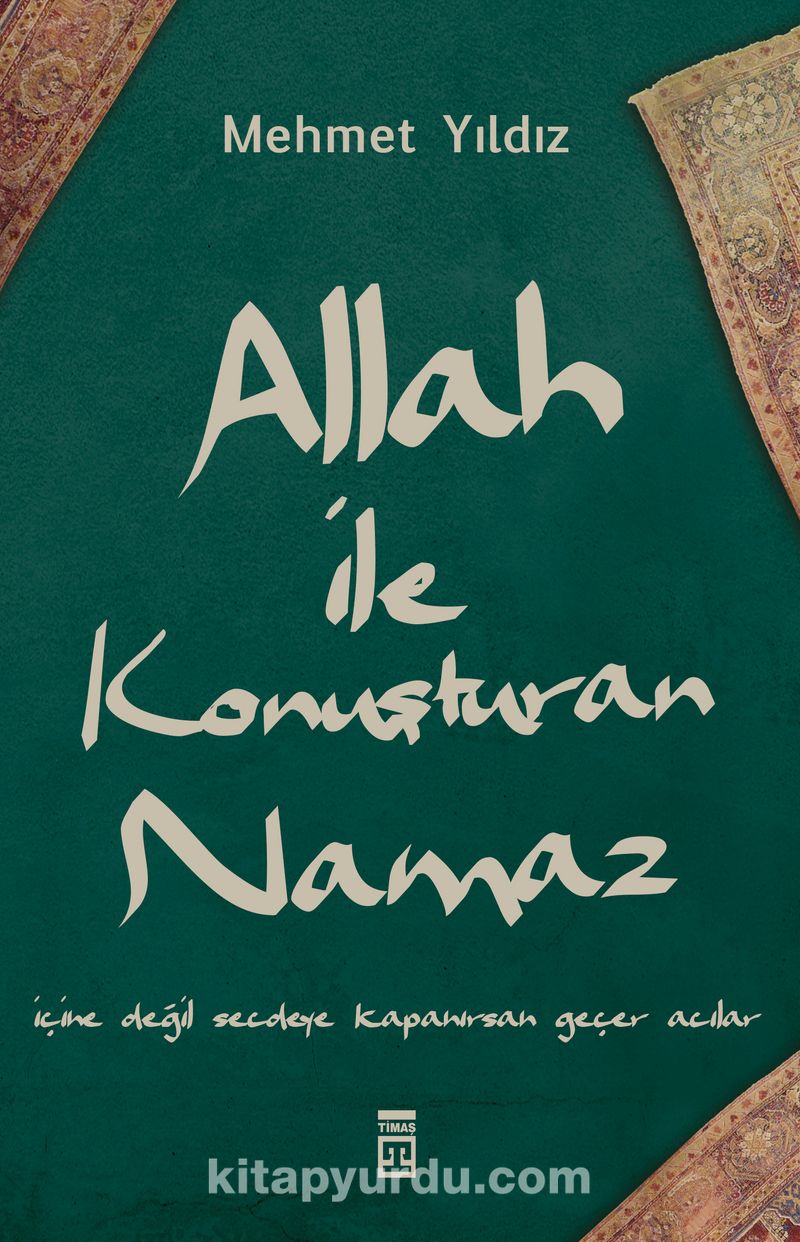 Allah ile Konuşturan Namaz