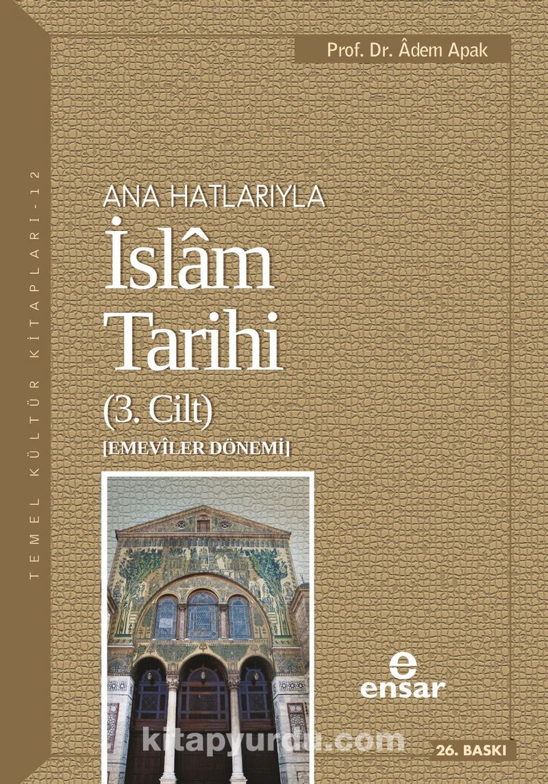 Ana Hatlarıyla İslam Tarihi 3