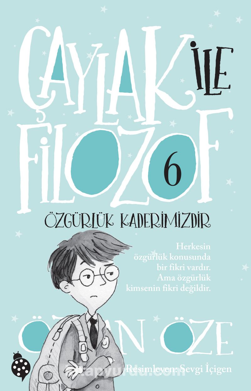 Çaylak İle Filozof 6 / Özgürlük Kaderimizdir