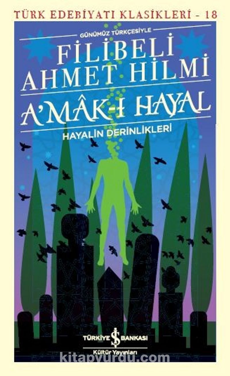 A’mak-ı Hayal - Hayalin Derinlikleri (Günümüz Türkçesiyle)