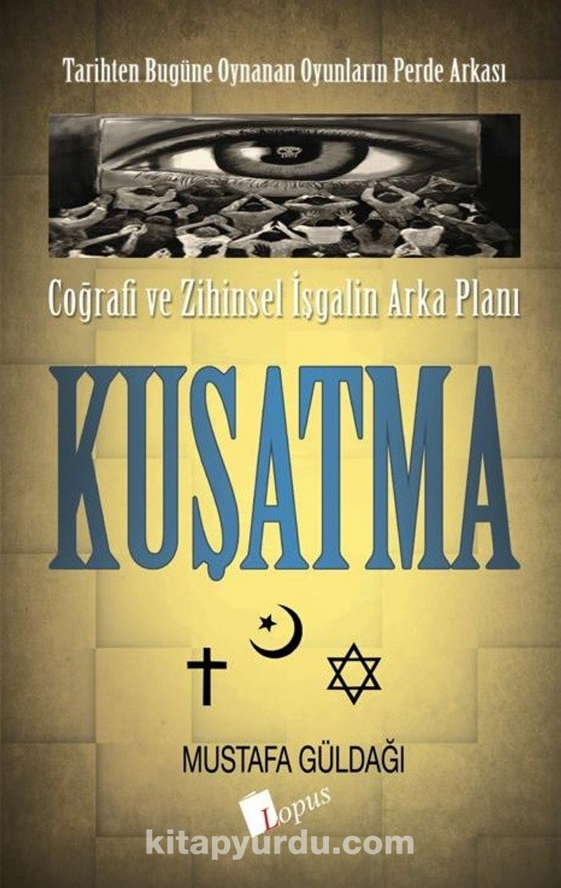 Coğrafi ve Zihinsel İşgalin Arka Planı - Kuşatma