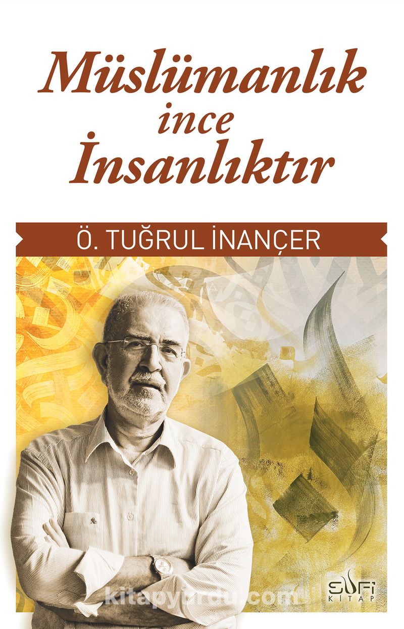 Müslümanlık İnce İnsanlıktır