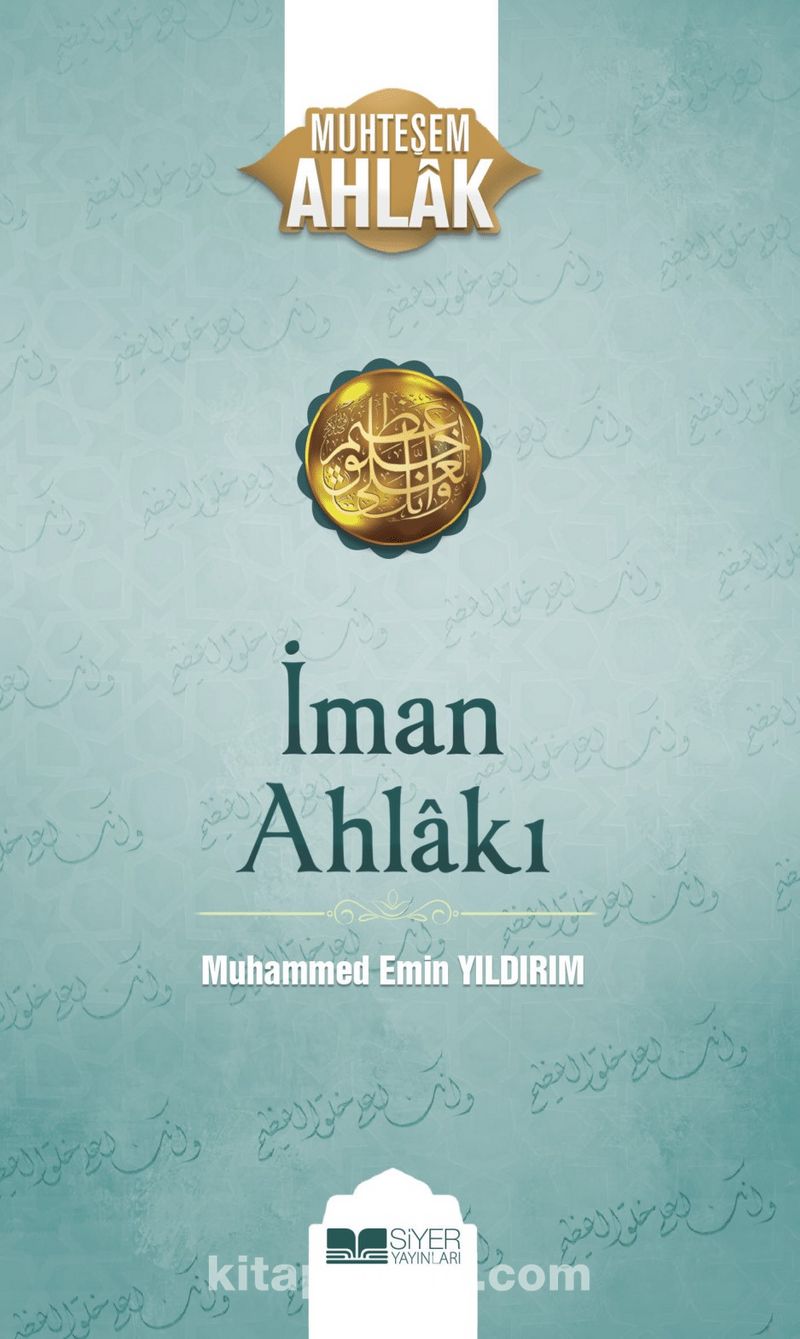 İman Ahlakı / Muhteşem Ahlak 5