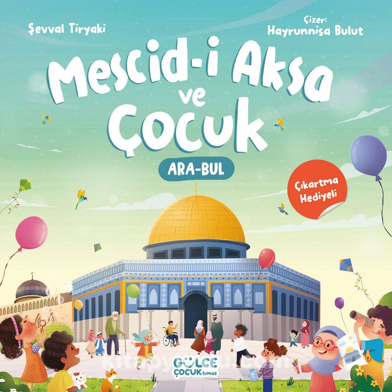 Mescid-i Aksa ve Çocuk (Çıkartma Hediyeli, Ara – Bul Kitabı)