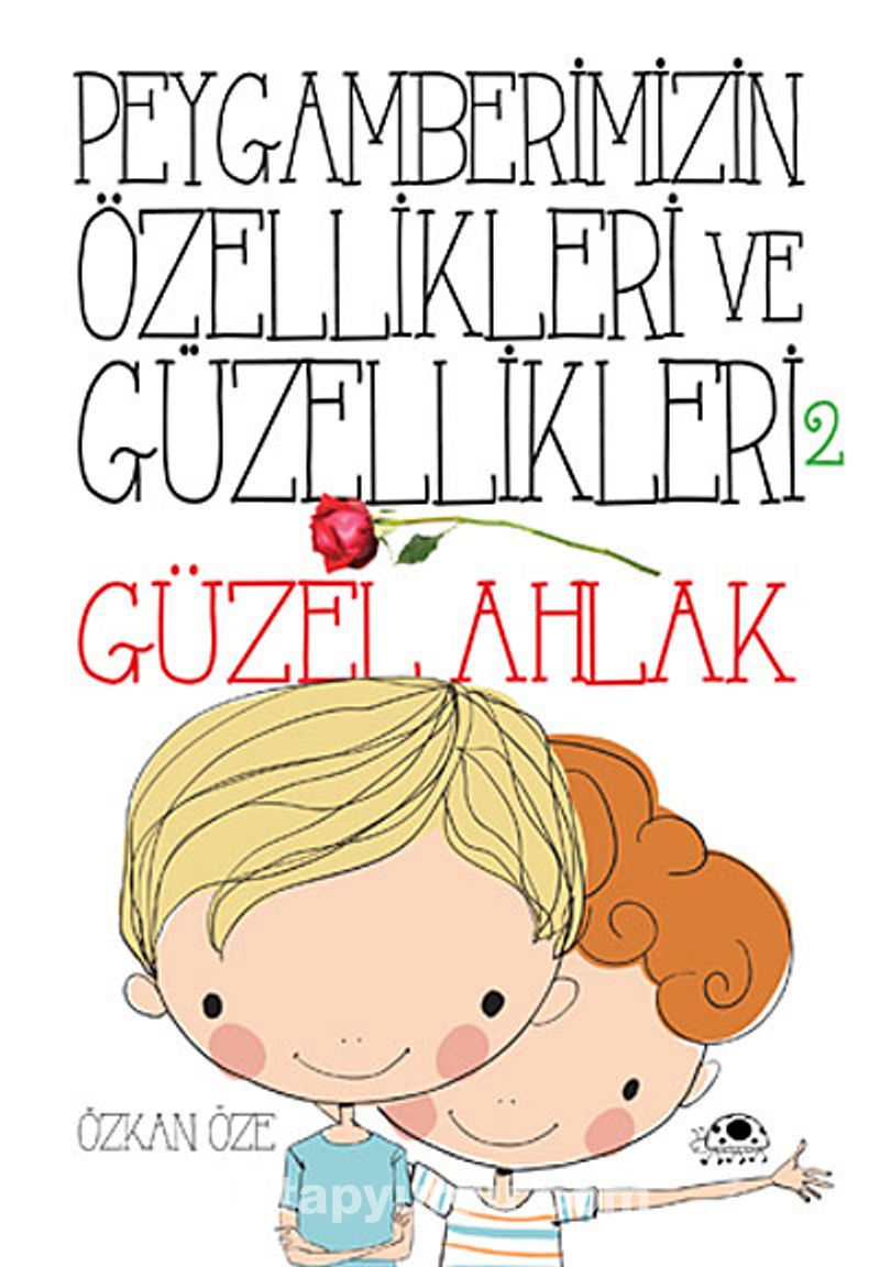 Peygamberimizin Özellikleri ve Güzellikleri - 2