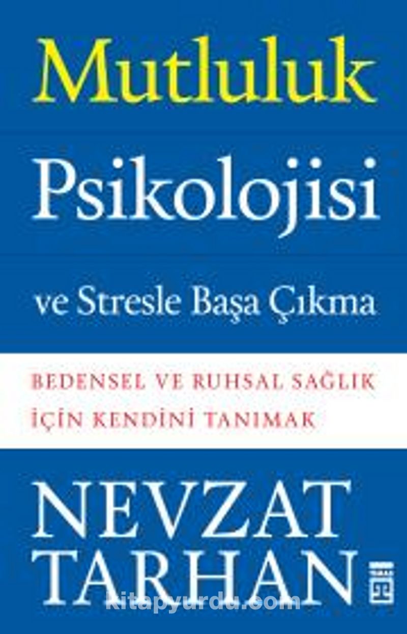 Mutluluk Psikolojisi ve Stresle Başa Çıkma