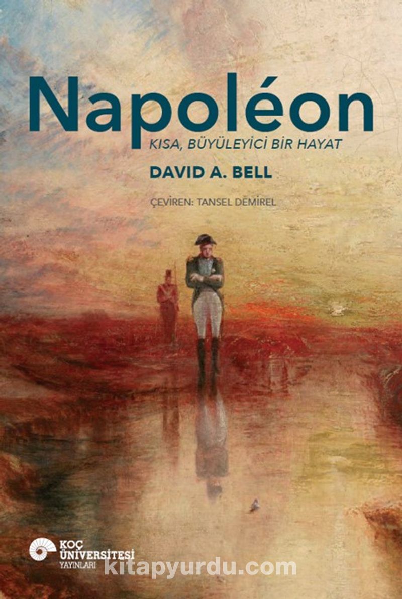 Napoléon Kısa, Büyüleyici Bir Hayat