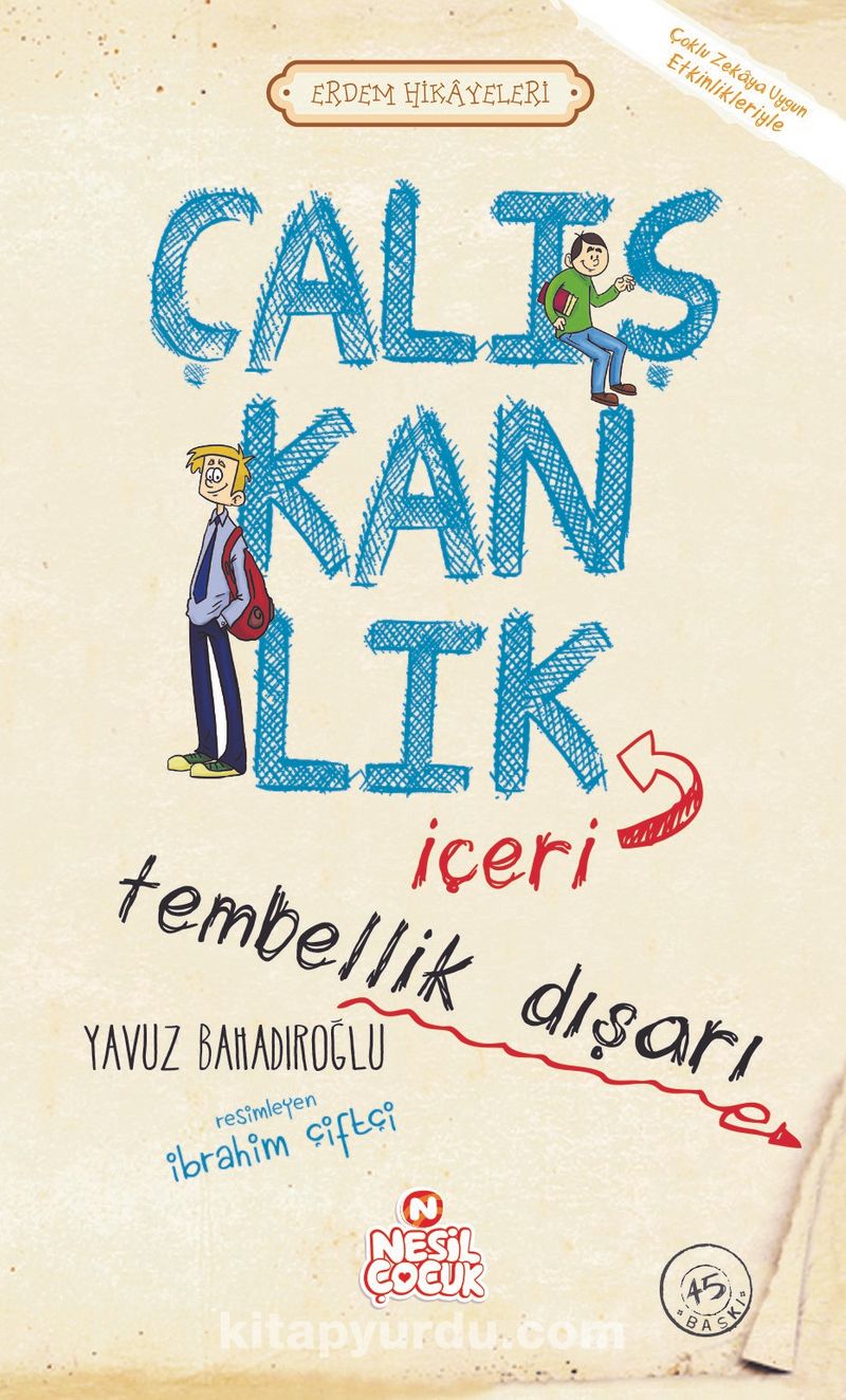Çalışkanlık İçeri, Tembellik Dışarı / Erdem Hikayeleri