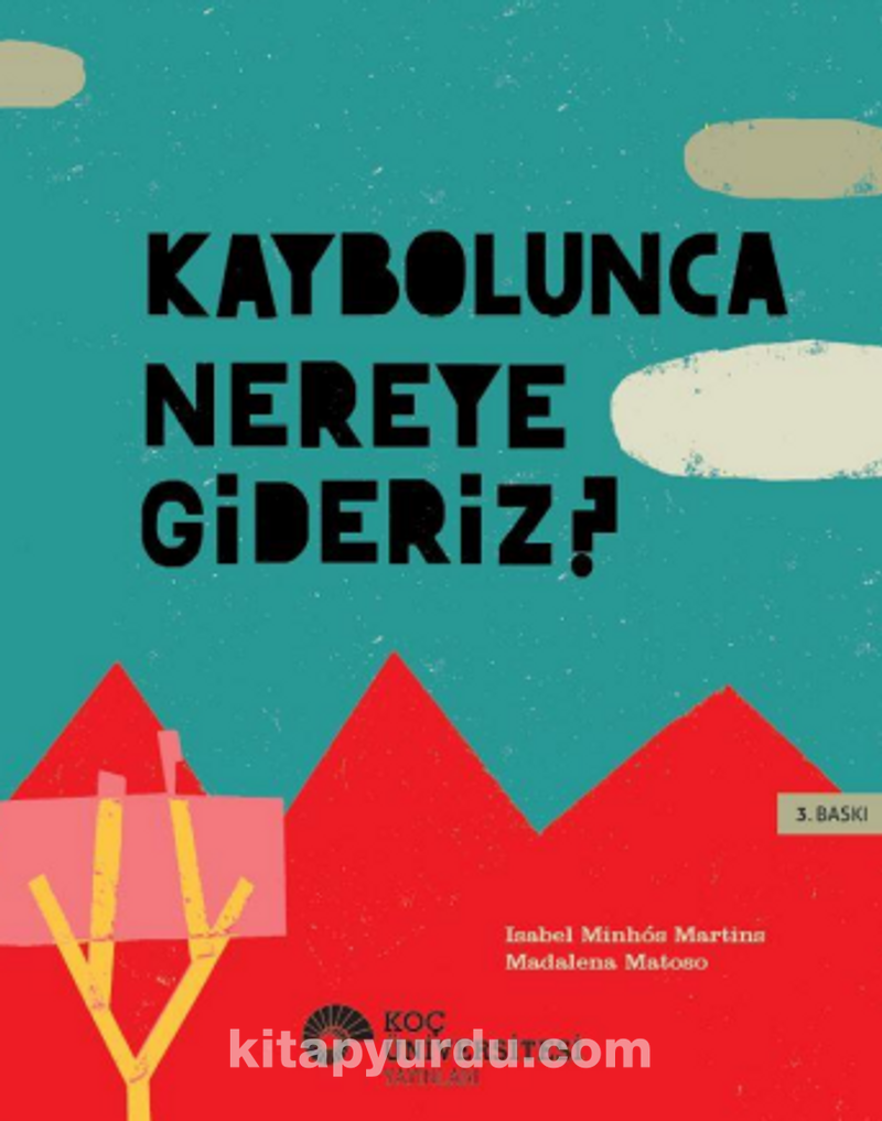 Kaybolunca Nereye Gideriz?