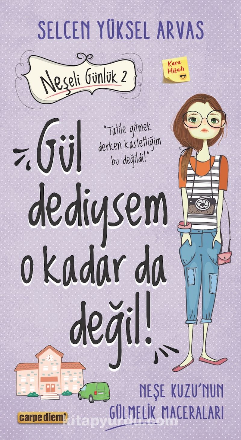 Gül Dediysem O Kadar da Değil! - Neşeli Günlük 2