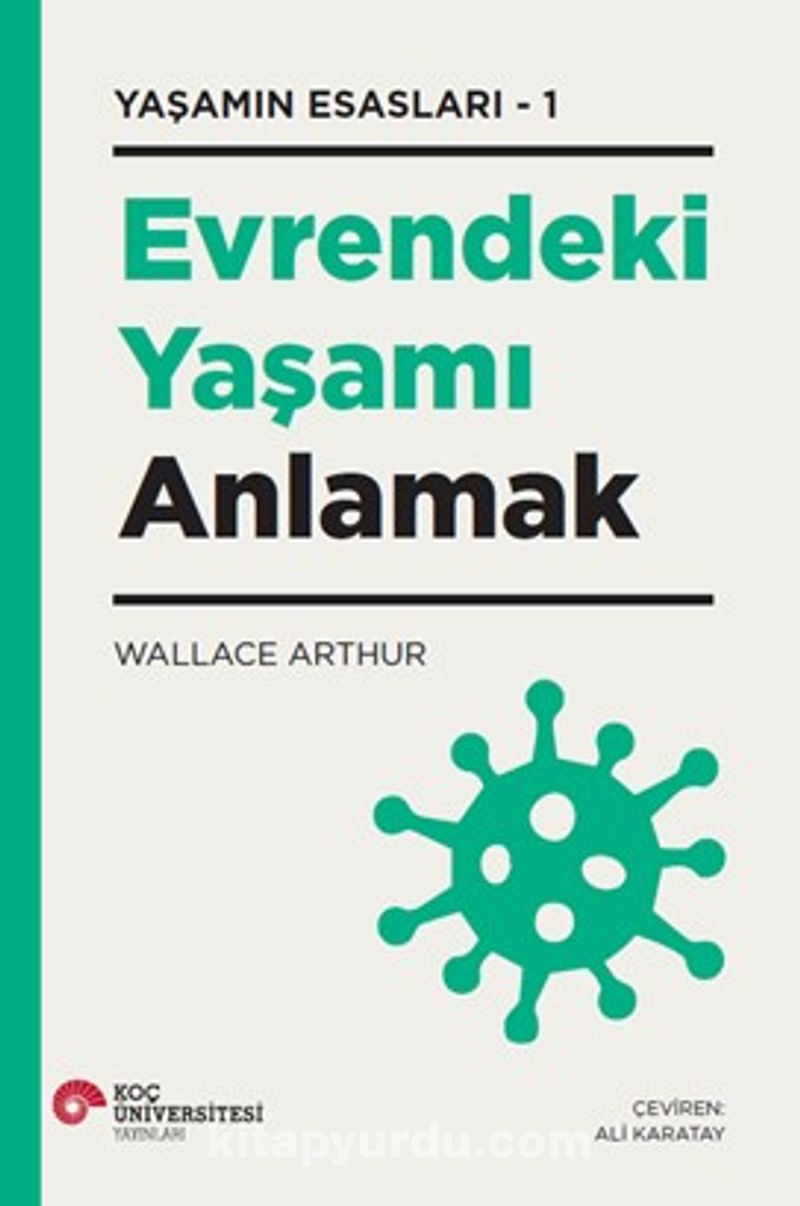 Evrendeki Yaşamı Anlamak Yaşamın Esasları