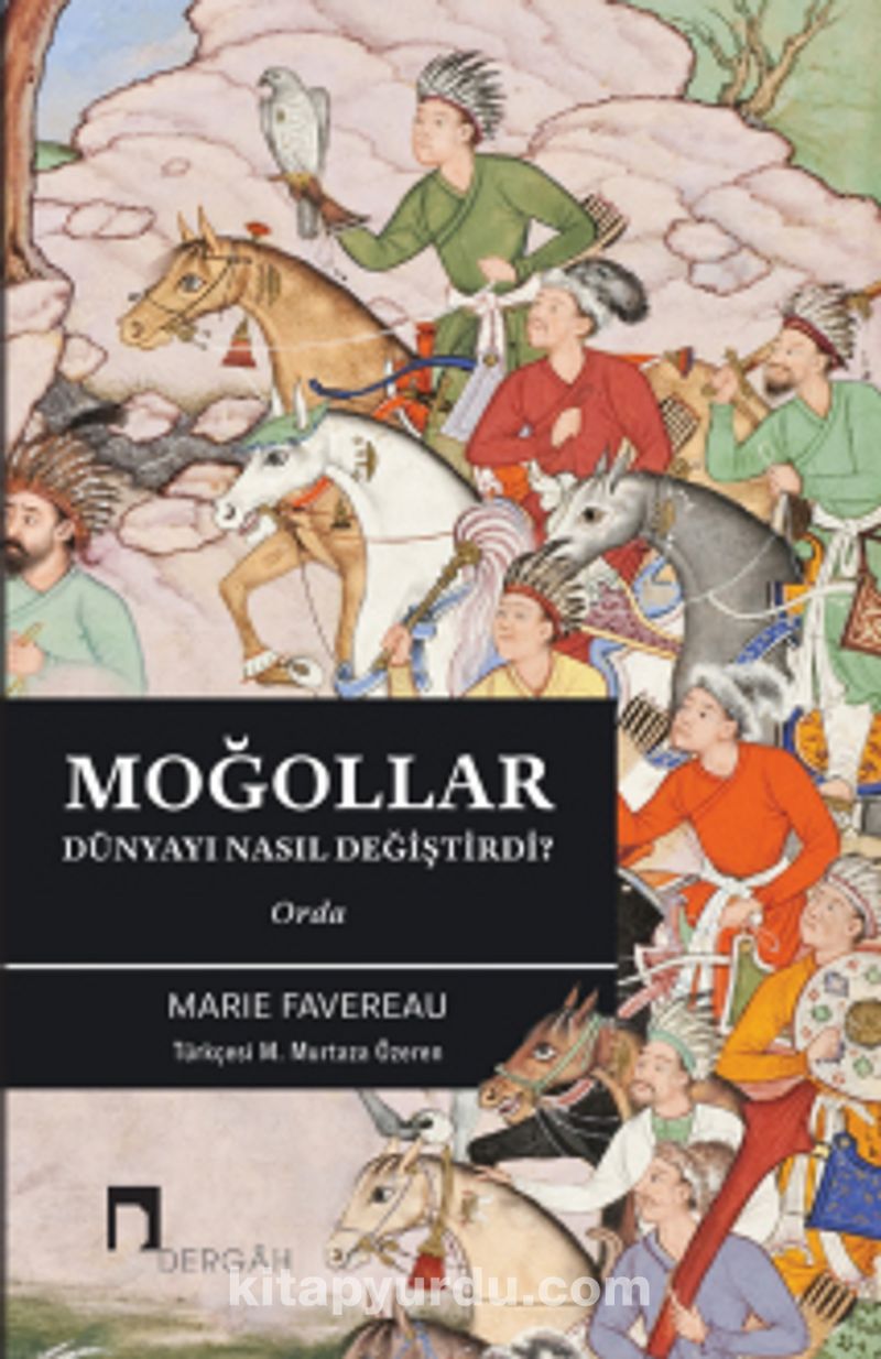 Moğollar Dünyayı Nasıl Değiştirdi?