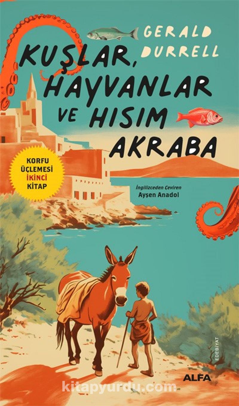 Kuşlar, Hayvanlar ve  Hısım Akraba / Korfu Üçlemesi İkinci Kitap