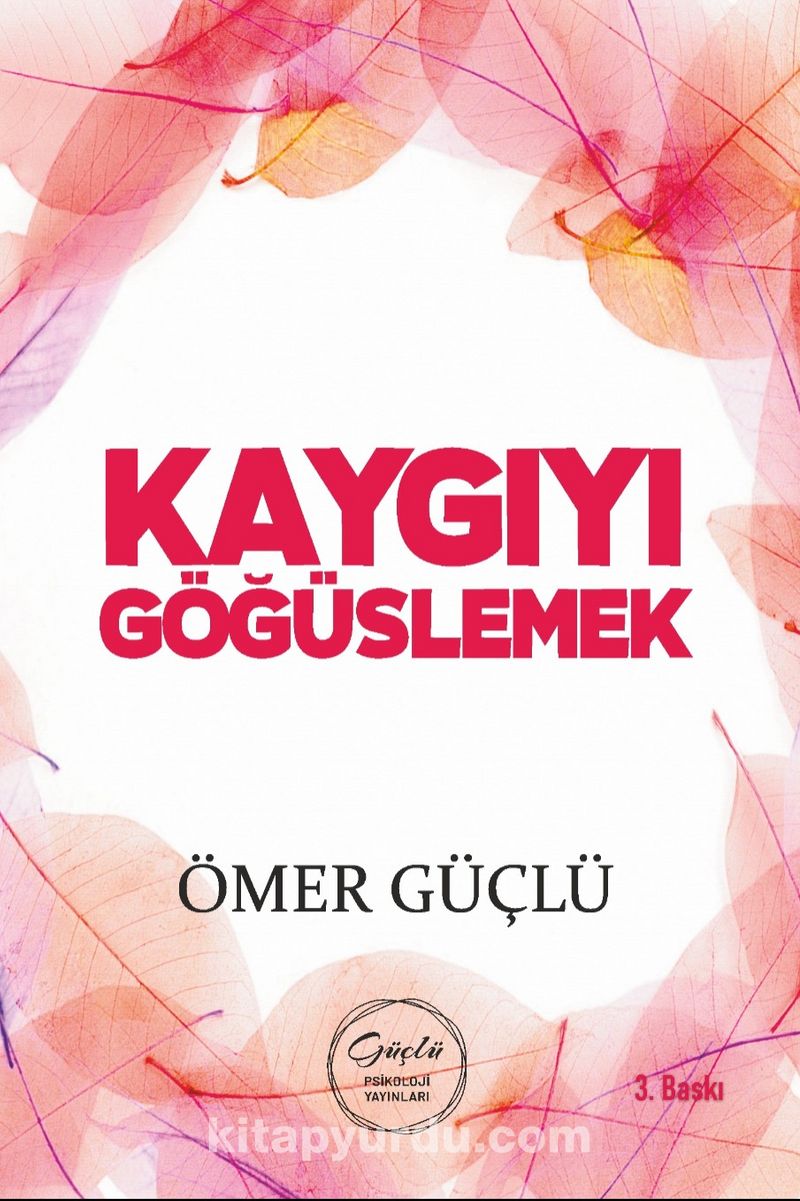 Kaygıyı Göğüslemek