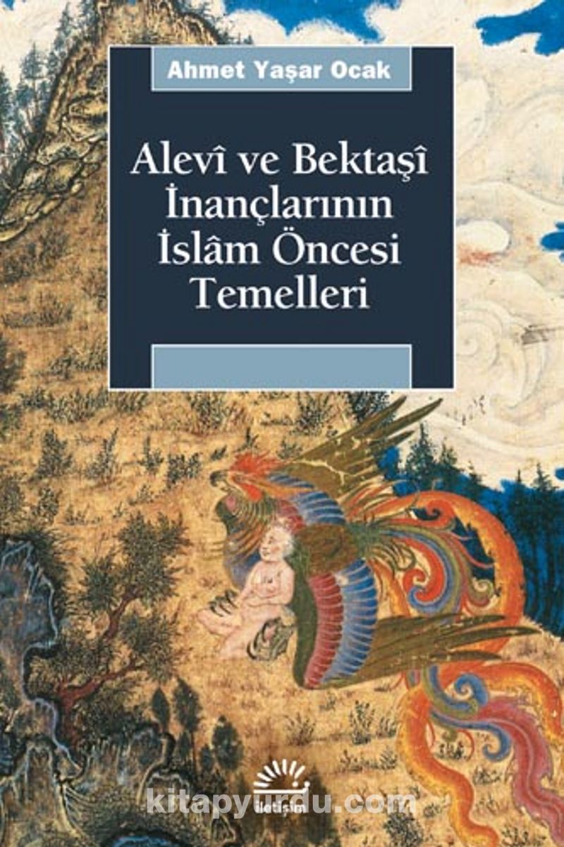 Alevi ve Bektaşi İnançlarının İslam Öncesi Temelleri
