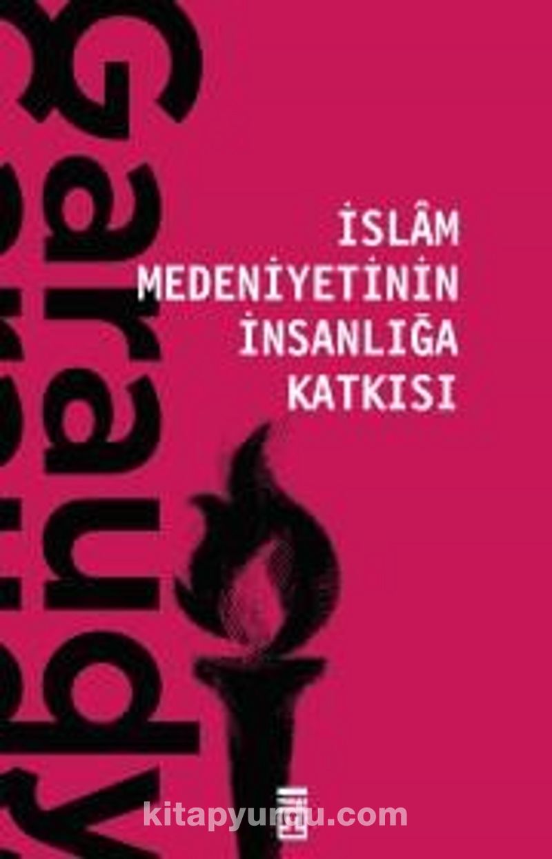 İslam Medeniyetinin İnsanlığa Katkısı