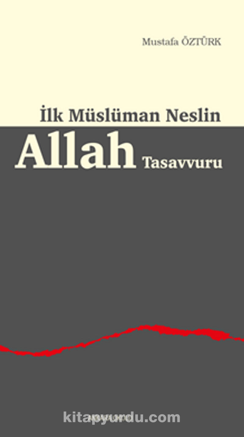 İlk Müslüman Neslin Allah Tasavvuru