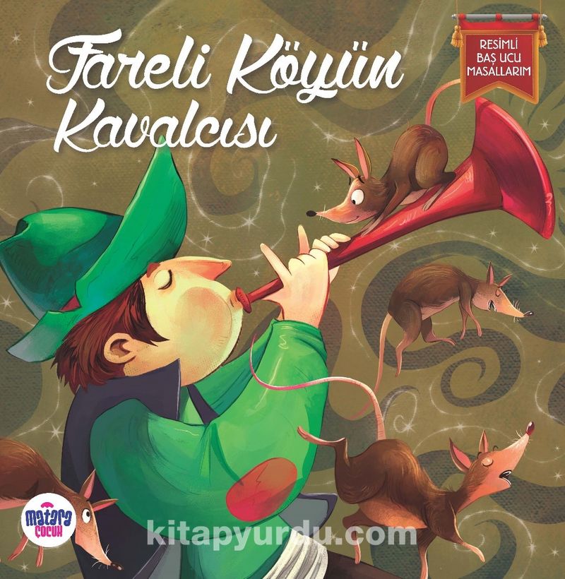 Fareli Köyün Kavalcısı / Resimli Baş Ucu Masallarım