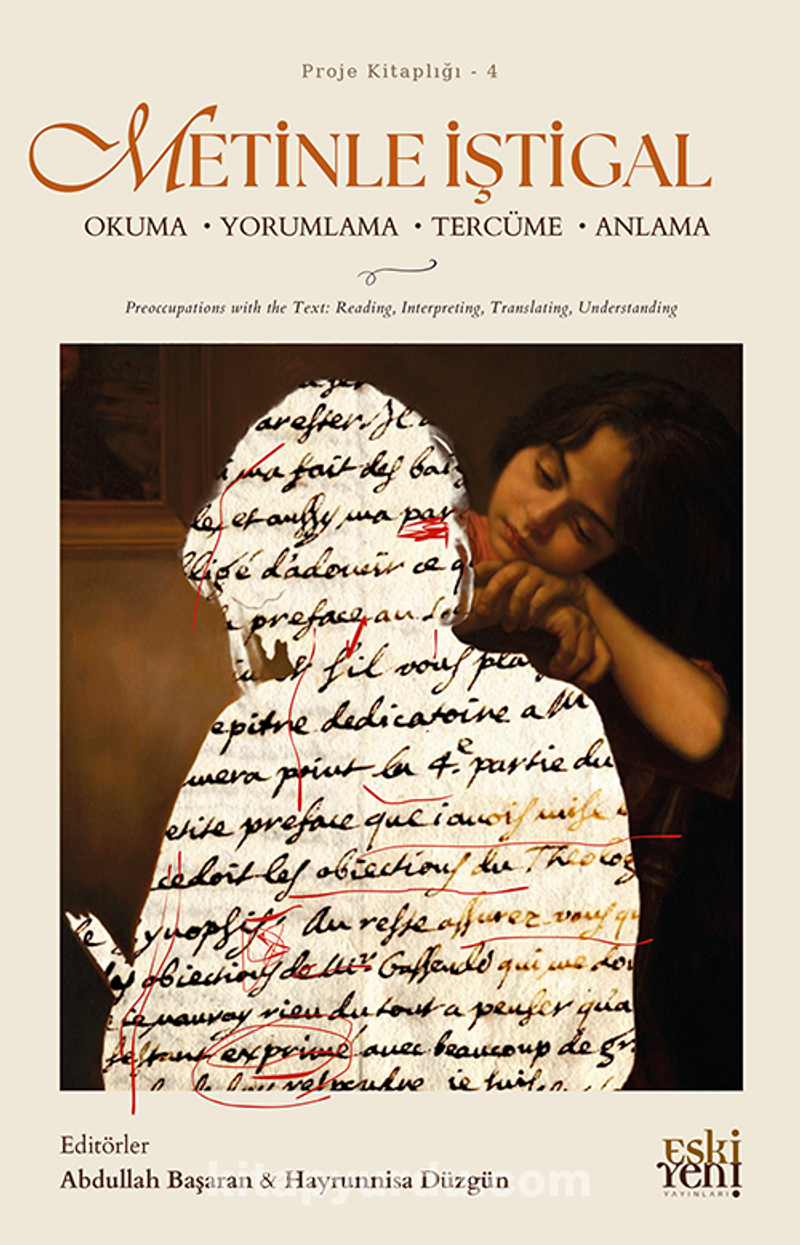 Metinle İştigal: Okuma Yorumlama Tercüme Anlama