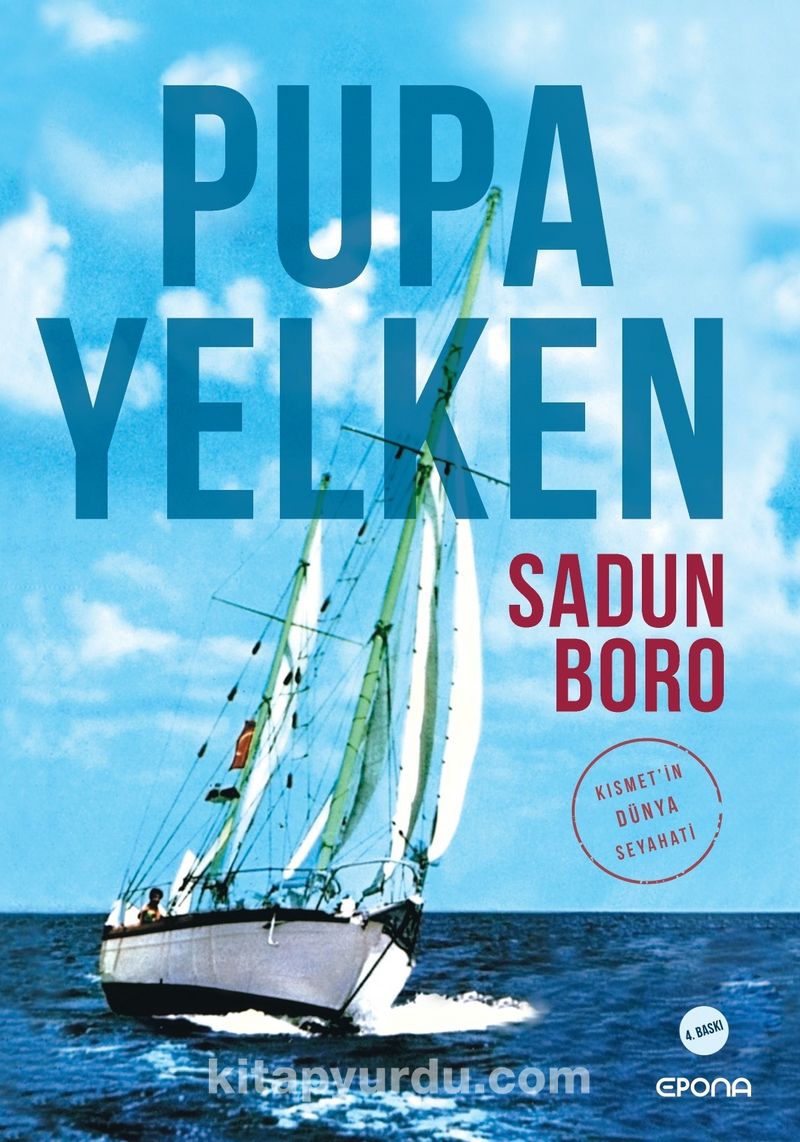 Pupa Yelken / Kısmet’in Dünya Seyahati