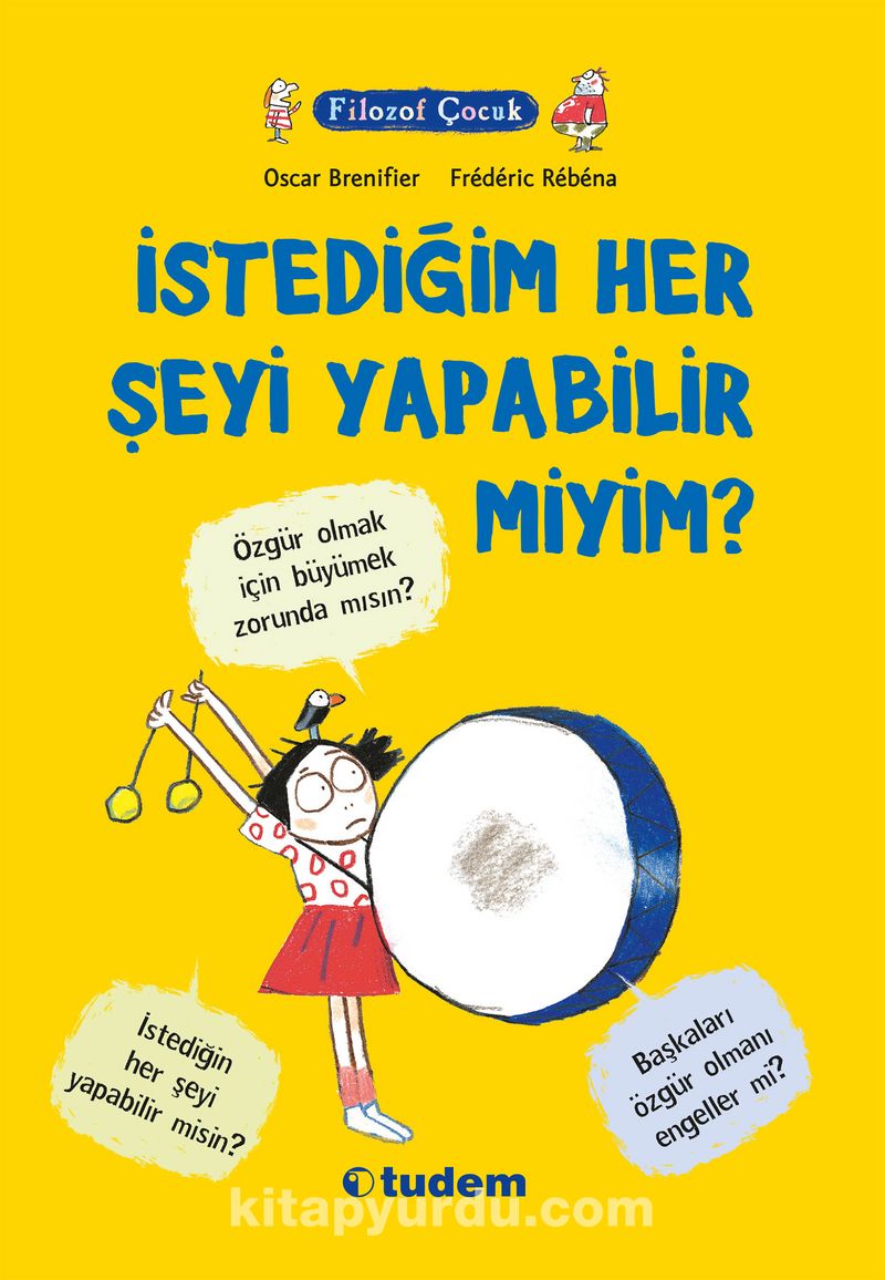 Filozof Çocuk / İstediğim Her Şeyi Yapabilir miyim?