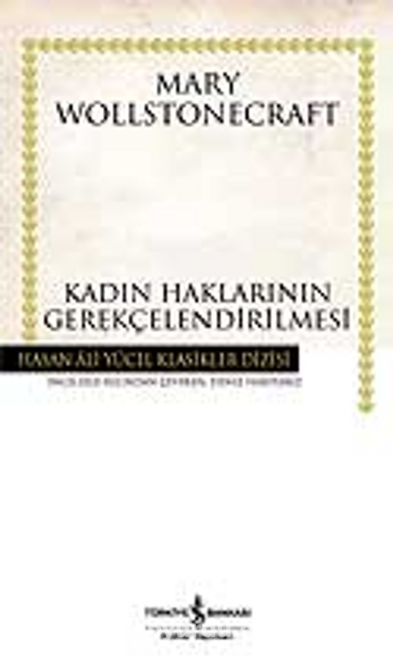 Kadın Haklarının Gerekçelendirilmesi (Ciltsiz)