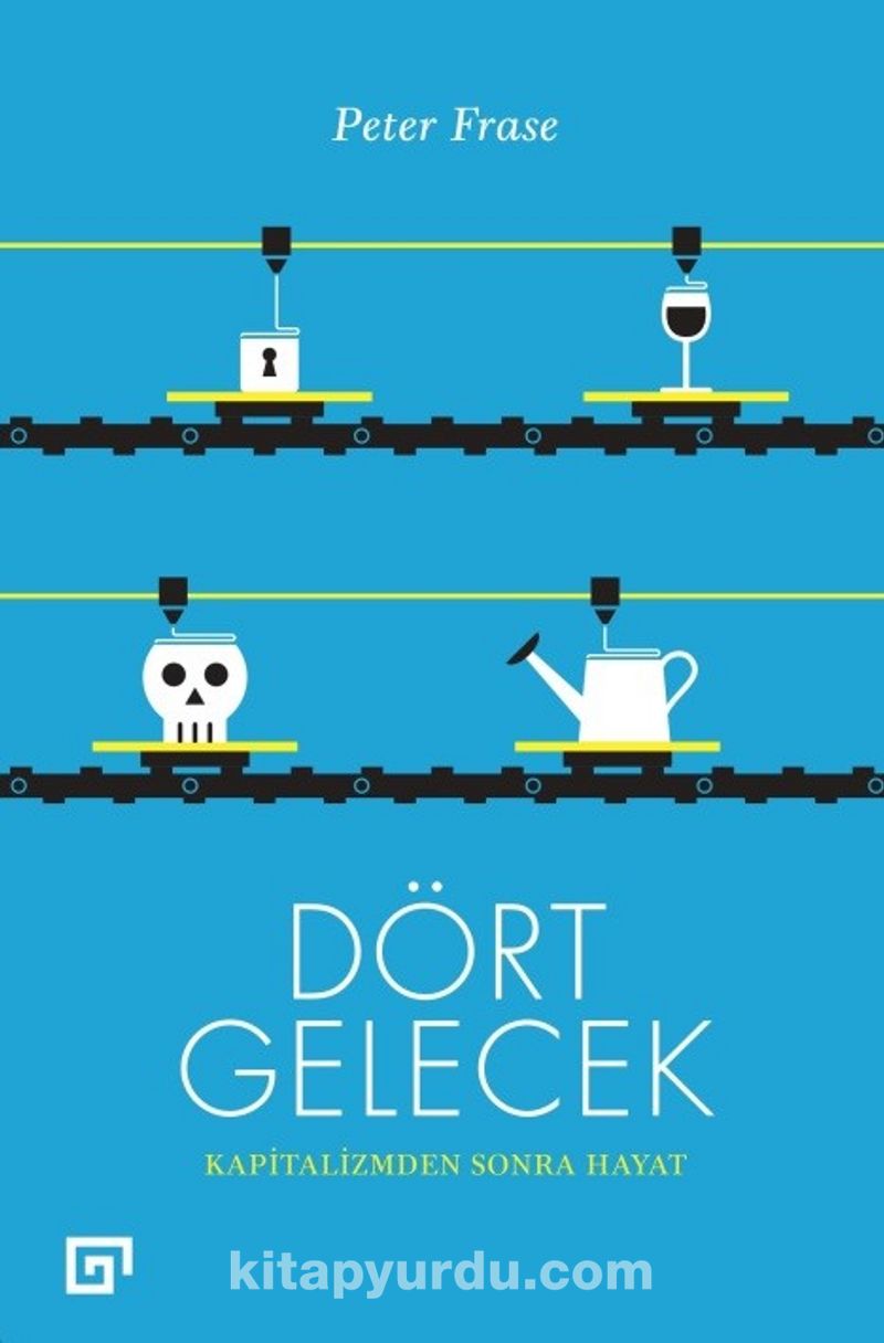 Dört Gelecek: Kapitalizmden Sonra Hayat