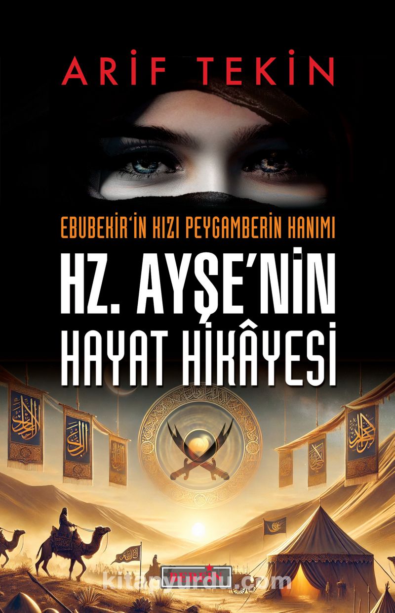 Ebubekir’in Kızı Peygamberin Hanımı Hz. Ayşe’nin Hayat Hikayesi