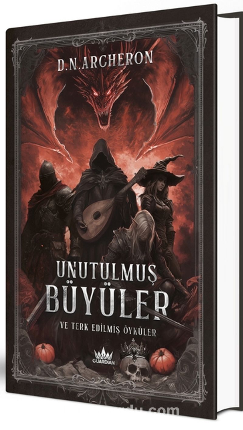 Unutulmuş Büyüler ve Terk Edilmiş Öyküler (Ciltli)