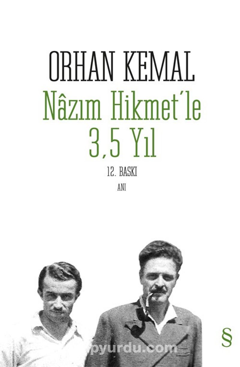 Nazım Hikmet'le 3,5 Yıl