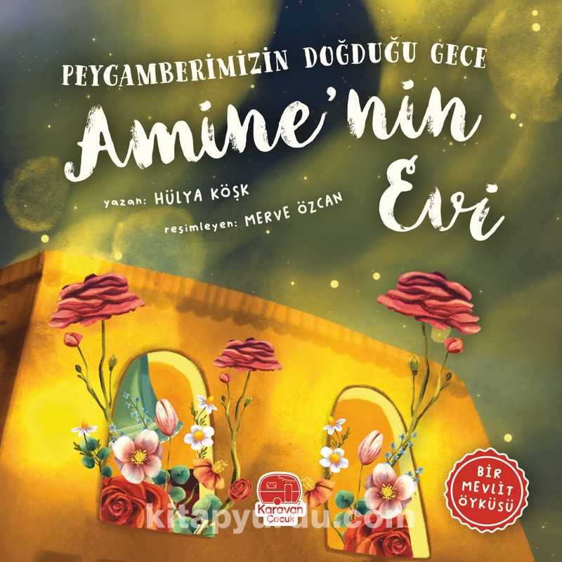 Peygamberimizin Doğduğu Gece Amine’nin Evi