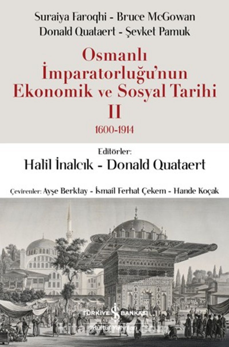Osmanlı İmparatorluğu’nun Ekonomik ve Sosyal Tarihi II 1600-1914