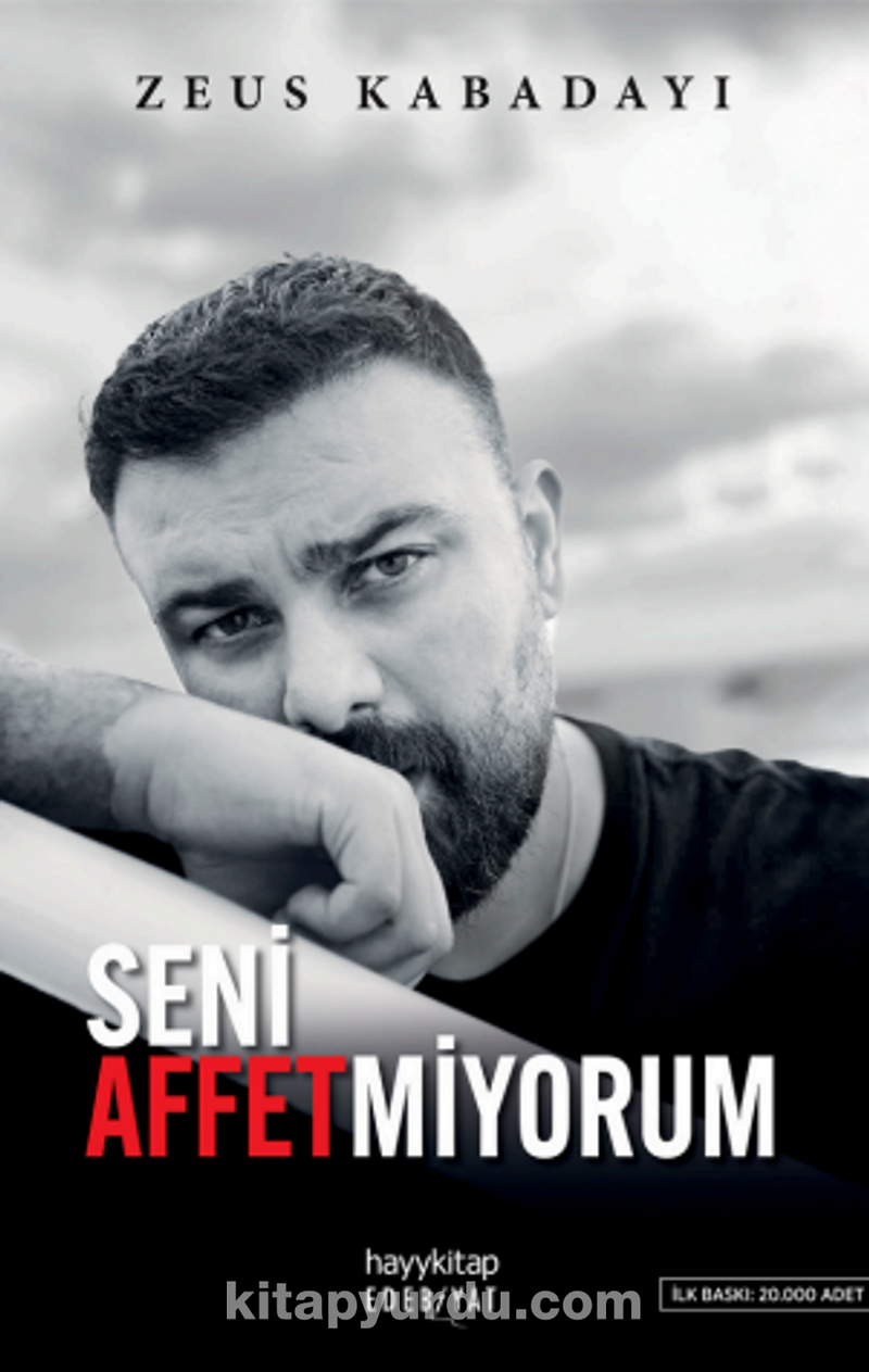 Seni Affetmiyorum