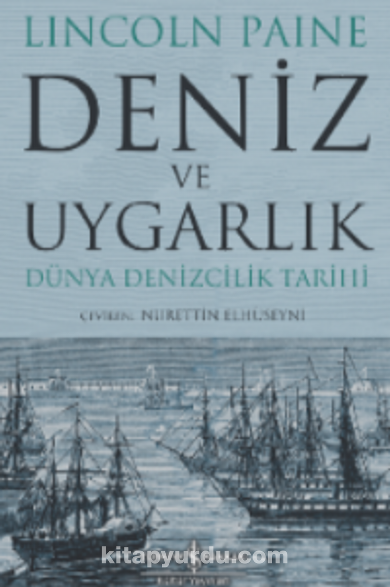 Deniz ve Uygarlık – Dünya Denizcilik Tarihi