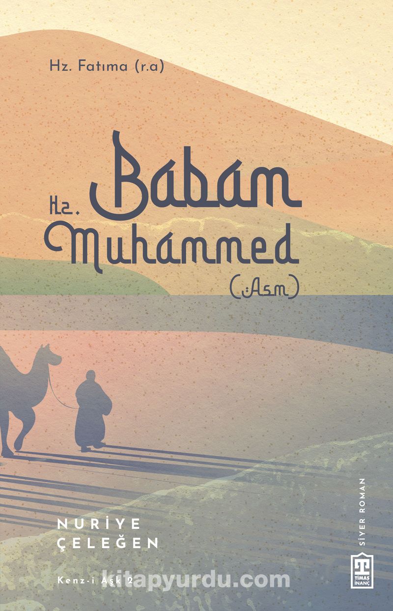 Babam Hz. Muhammed (s.a.v.)