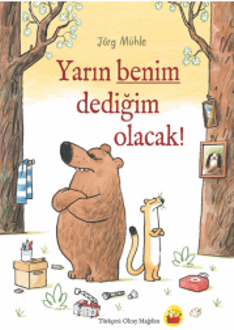 Yarın Benim Dediğim Olacak!