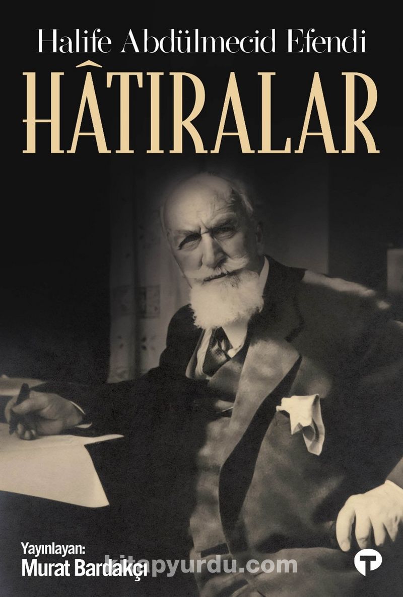 Hatıralar - Halife Abdülmecid Efendi