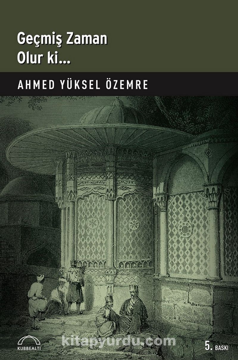 Geçmiş Zaman Olur Ki