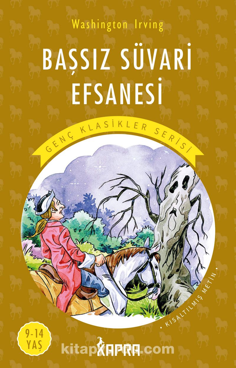 Başsız Süvari Efsanesi / Resimli Genç Klasikler Serisi (Kısaltılmış Metin)