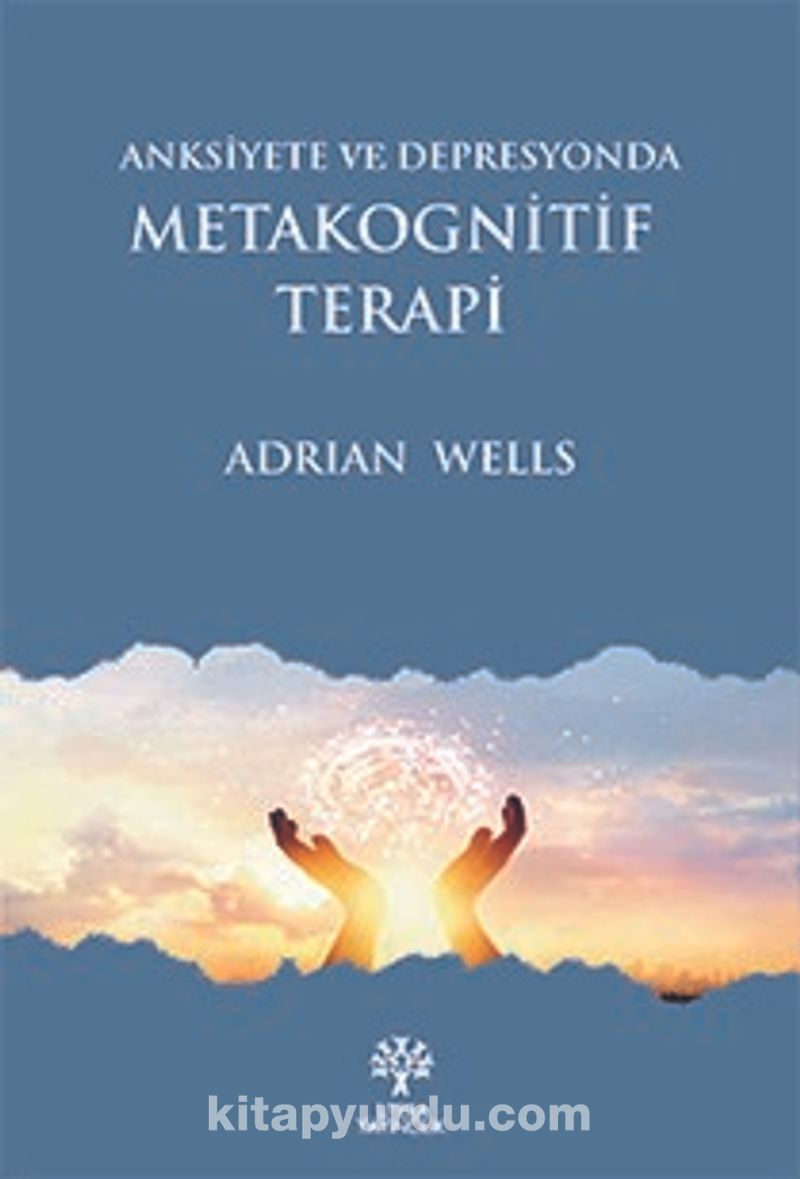 Anksiyete ve Depresyonda Metakognitif Terapi