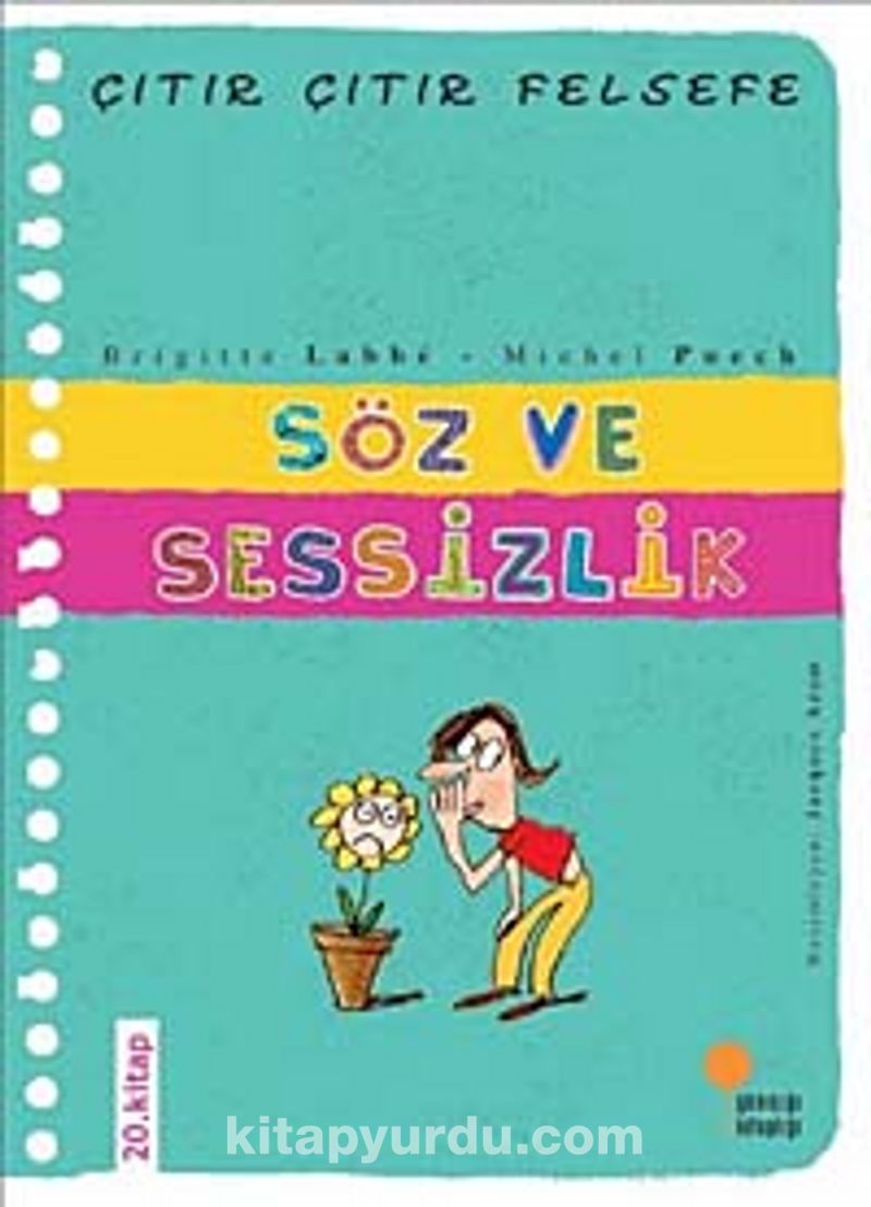 Söz ve Sessizlik / Çıtır Çıtır Felsefe (20. Kitap)
