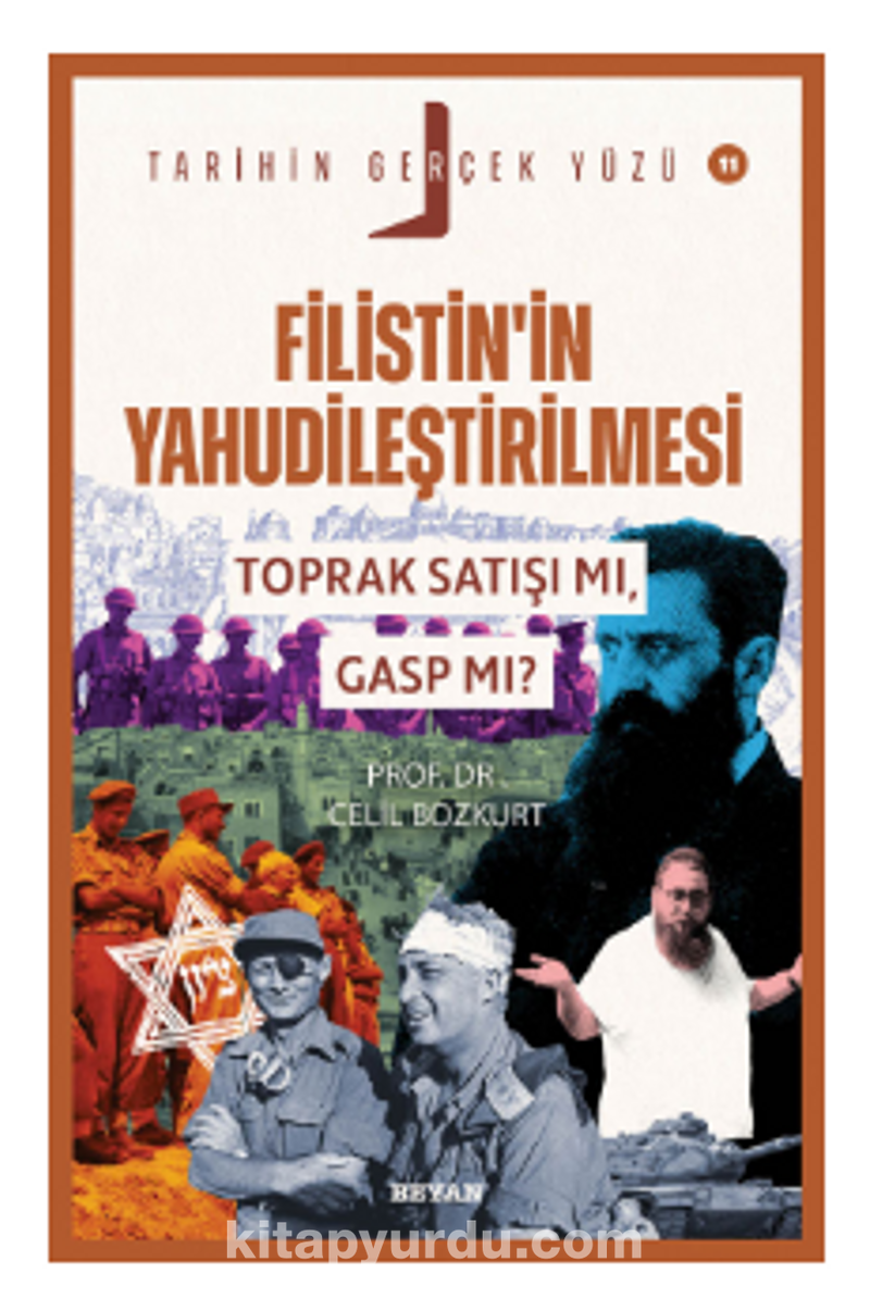 Filistin’in Yahudileştirilmesi; Toprak Satışı mı, Gasp mı?