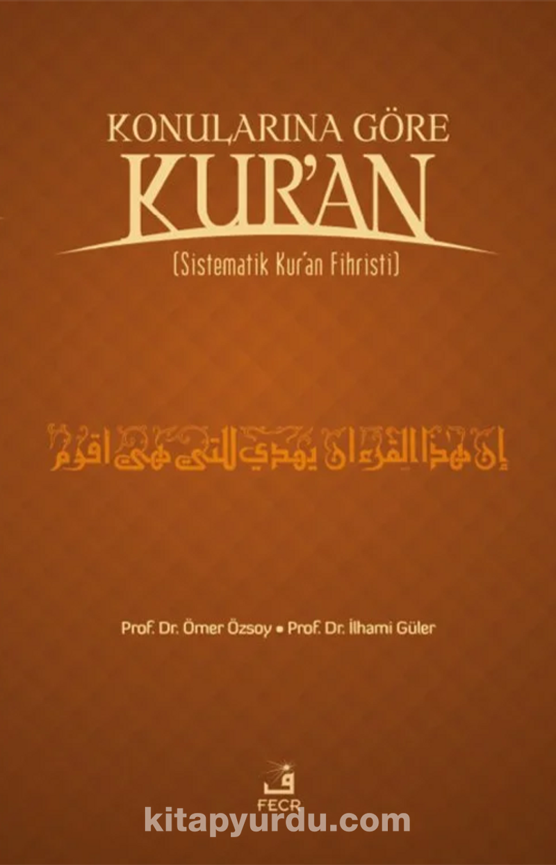 Konularına Göre Kur’an Sistematik Kur’an Fihristi