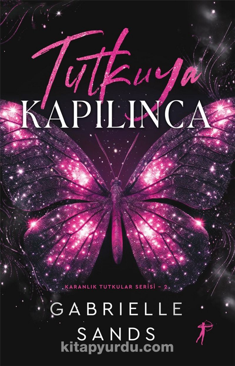 Tutkuya Kapılınca / Karanlık Tutkular Serisi 2