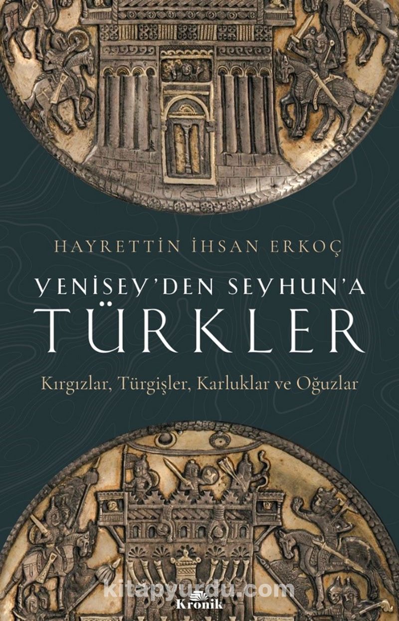 Yenisey’den Seyhun’a Türkler