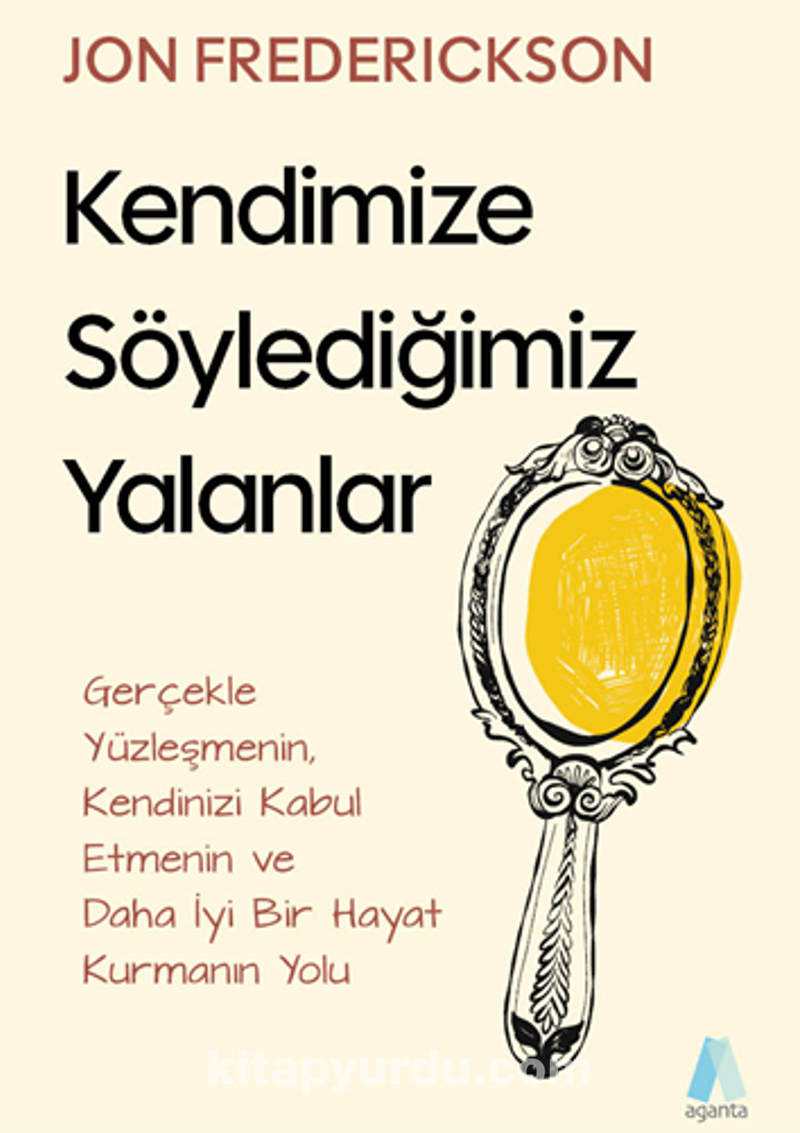 Kendimize Söylediğimiz Yalanlar