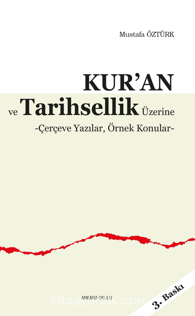 Kur’an ve Tarihsellik  Üzerine
