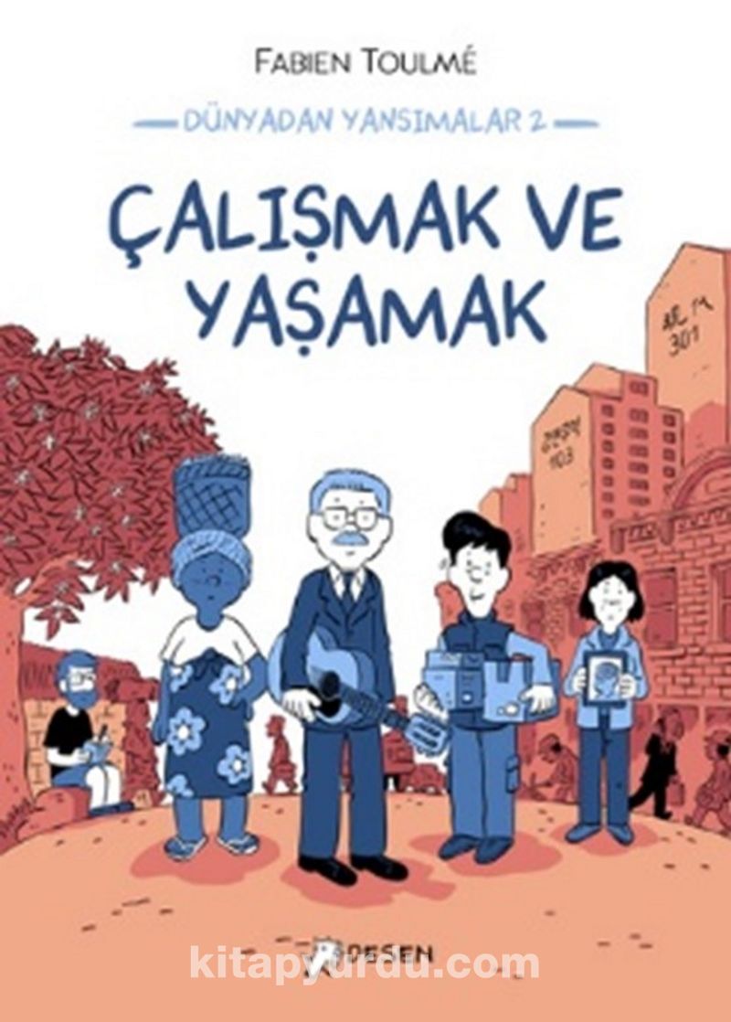 Dünyadan Yansımalar 2 / Çalışmak ve Yaşamak